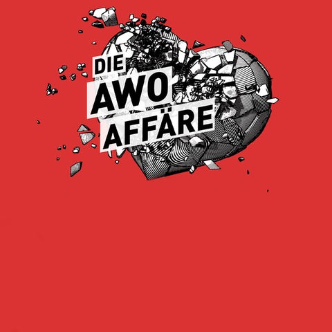 Grafik: "Die AWO-Affäre" steht in großen Lettern auf einem in Kleinteile zersprungenen Herzen. Das Herz, gezeichnet in scharz-weiß, steht auf einem roten Hintergrund. 