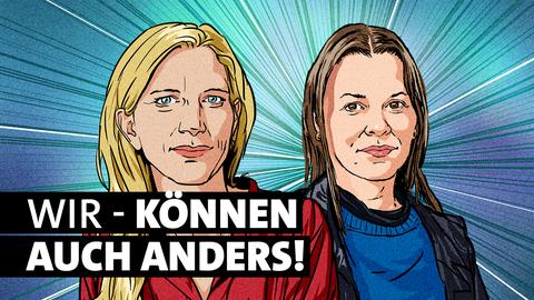 Zeichnung der Authoren Maja Göpel und Theresia Enzensberger Bildtext: Wir - Können auch anders!