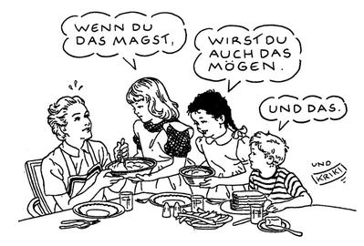 Gezeichneter Cartoon: Mutter am Tisch bekommt von den Kindern Essen vorgesetzt. Sprechblasen: Wenn Du das magst, wirst Du auch das mögen.