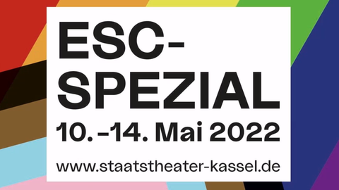 Werbeplakat für den ESC-Special 10. bis 14. Mai Staatstheater Kassel, regenbogenfarbener Hintergrund