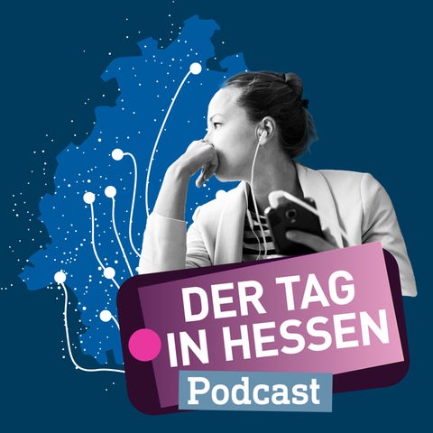 Der Tag in Hessen - Podcast-Genrebild