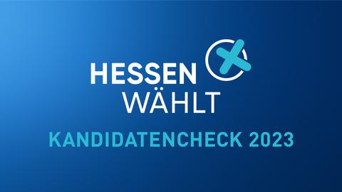Auf einem blauen Hintergrund mit Verlauf steht die Zeile "Hessen wählt" und daneben ein Wahlkreuz in weiß und türkis. Darunter steht "Kandidatencheck 2023"