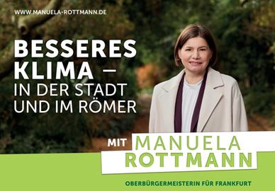 Manuela Rottmann auf einem Waldweg. Daneben der Wahlslogang: Für ein besseres Klima - In der Stadt und im Römer.