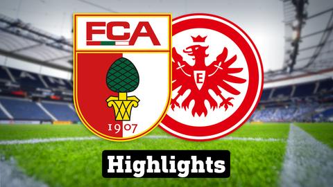 Highlights: Augsburg - Eintracht