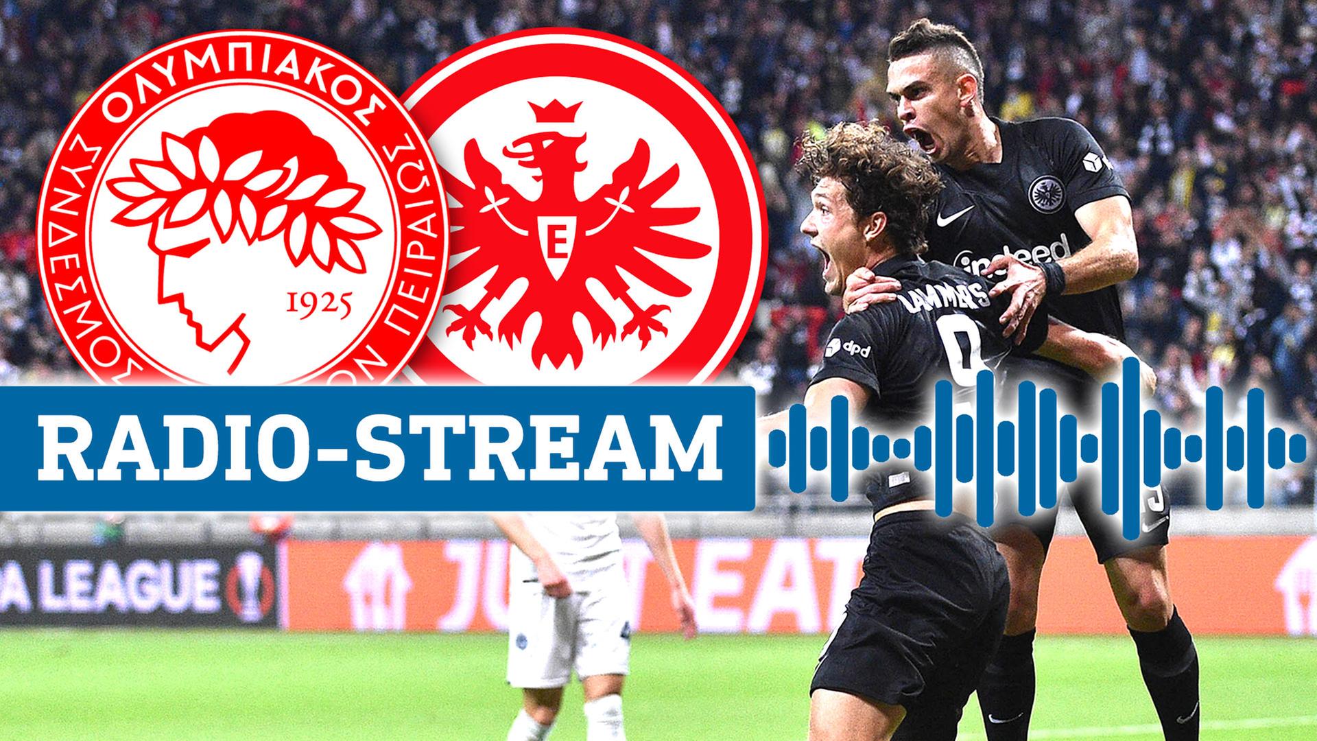 Europa League im Audio-Livestream Olympiakos Piräus - Eintracht Frankfurt 