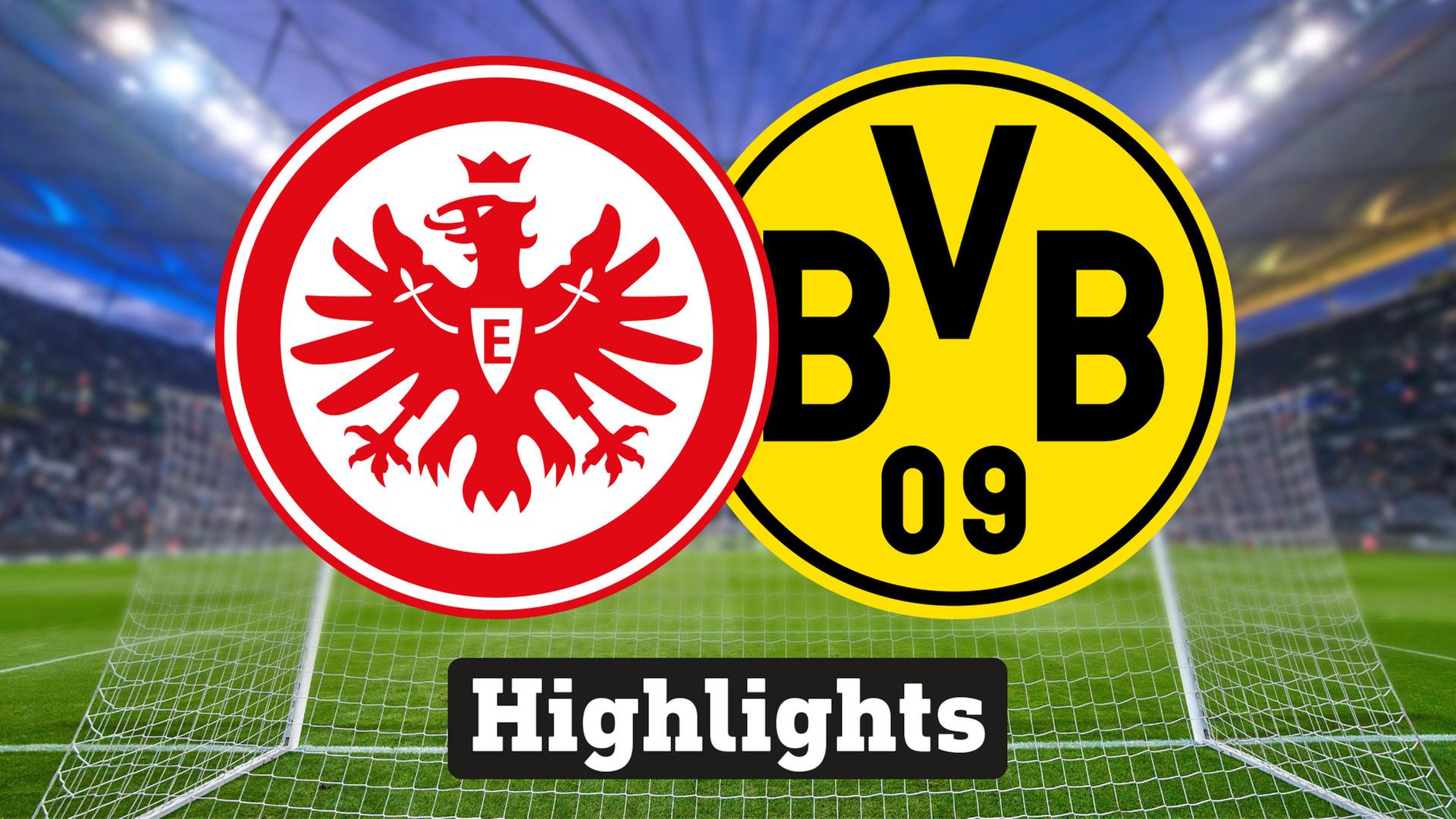 Eintracht Frankfurt - Borussia Dortmund Alle Highlights im Video