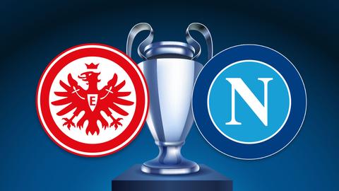 Eine Grafik mit den Logos von Eintracht und Neapel sowie dem Champions-League-Pokal