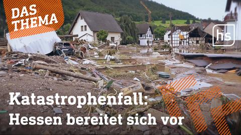Katastrophenfall: Hessen bereitet sich vor